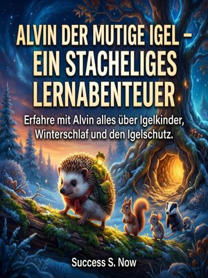 cover image of Alvin der mutige Igel – Ein stacheliges Lernabenteuer